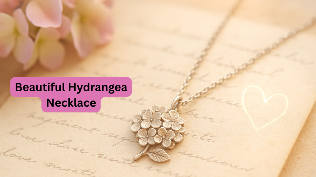 Hydrangea Necklace Guide: Styles, Meaning and Trends
